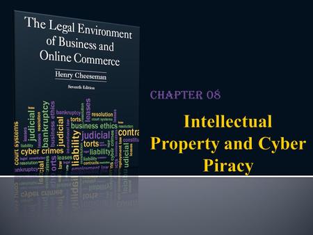 Chapter 08.  Describes property that is developed through an intellectual and creative process  Inventions, writings, trademarks that are a business’s.