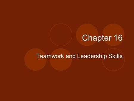Teamwork and Leadership Skills