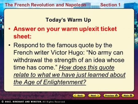 The French Revolution and NapoleonSection 1 Today’s Warm Up Answer on your warm up/exit ticket sheet: Respond to the famous quote by the French writer.