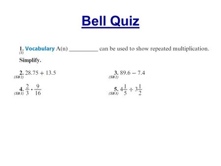Bell Quiz. Objectives Simplify expressions using the order of operations.