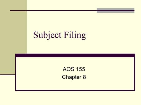 Subject Filing AOS 155 Chapter 8.