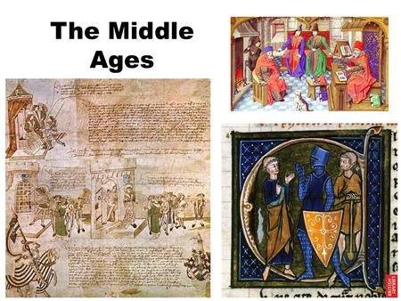 The Middle Ages. 5-Minute Warm-up Write as many words/terms that come to your mind when you think of Medieval Europe (Middle Ages).