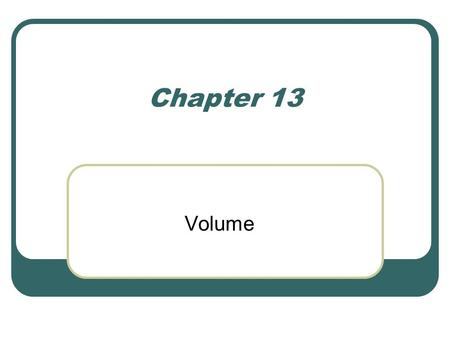 Chapter 13 Volume.