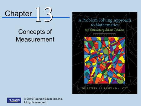 © 2010 Pearson Education, Inc. All rights reserved Concepts of Measurement Chapter 13.