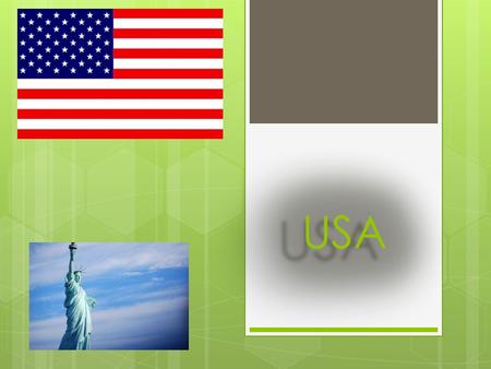 The United States  The United States is a country in the Western Hemisphere. It consists of: -forty-eight contiguous states in North America, -Alaska,
