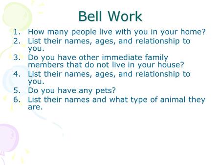 Bell Work How many people live with you in your home?
