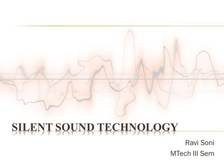 Ravi Soni MTech III Sem.  Amazing solution for those who had lost their voice but wish to speak over phone.  Developed at the Karlsruhe Institute of.