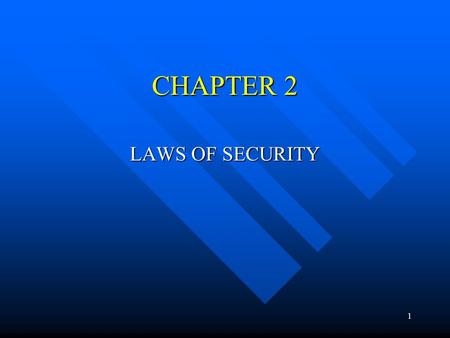 1 CHAPTER 2 LAWS OF SECURITY. 2 What Are the Laws of Security Client side security doesn’t work Client side security doesn’t work You can’t exchange encryption.