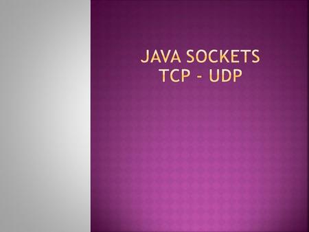  TCP (Transport Control Protocol) is a connection-oriented protocol that provides a reliable flow of data between two computers.  TCP/IP Stack Application.