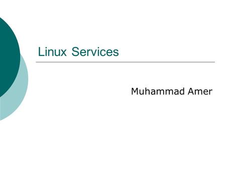 Linux Services Muhammad Amer. 2 xinetd Programs  In computer networking, xinetd, the eXtended InterNET Daemon, is an open-source super-server daemon.
