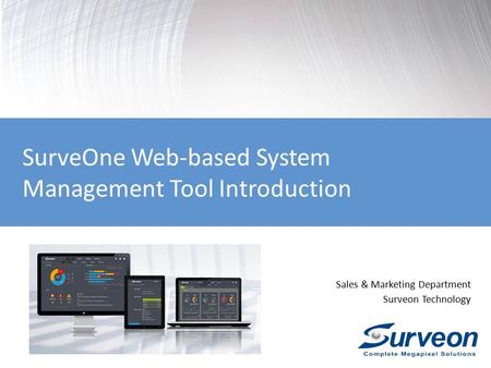 Sales & Marketing Department Surveon Technology SurveOne Web-based System Management Tool Introduction.