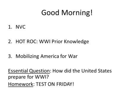 Good Morning! NVC HOT ROC: WWI Prior Knowledge