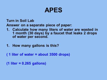 APES Turn in Soil Lab Answer on a separate piece of paper: