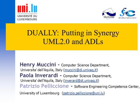Henry Muccini - Computer Science Department, Universita' dell'Aquila, Italy Paola Inverardi - Computer Science Department, Universita'