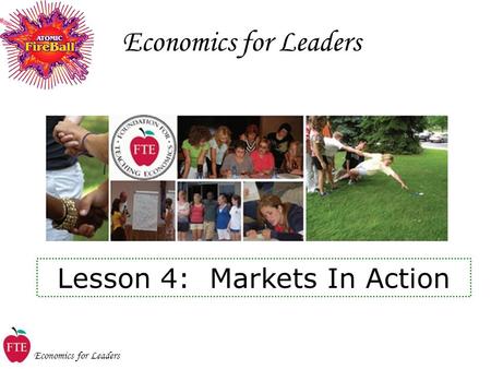 Economics for Leaders Lesson 4: Markets In Action.