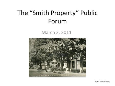 The “Smith Property” Public Forum March 2, 2011 Photo: Historical Society.