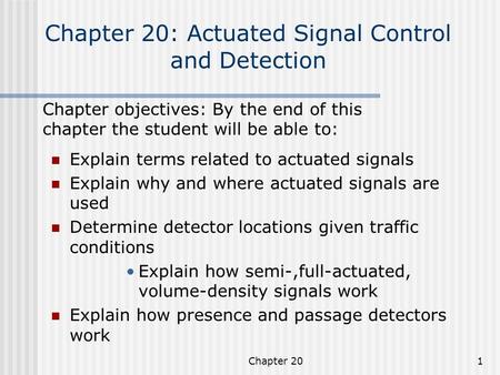 Chapter 20: Actuated Signal Control and Detection