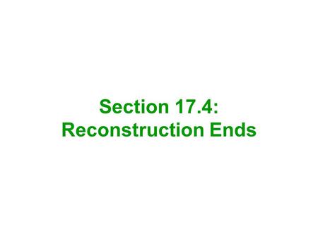 Section 17.4: Reconstruction Ends. In February 1870, the 15 th Amendment guaranteed suffrage, or the right to vote, to all citizens except women and American.