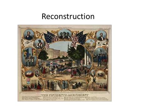 Reconstruction. The time period after the Civil War to rebuild the United States of America after the Civil War.