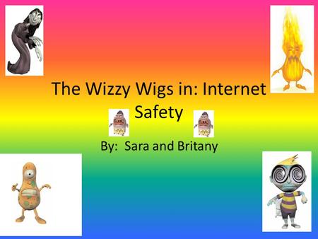 The Wizzy Wigs in: Internet Safety