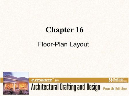 Chapter 16 Floor-Plan Layout.