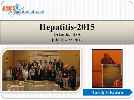Tarek E Korah Hepatitis-2015 Orlando, USA July 20 - 22 2015.