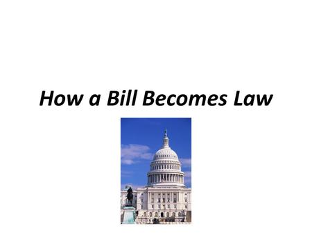 How a Bill Becomes Law.