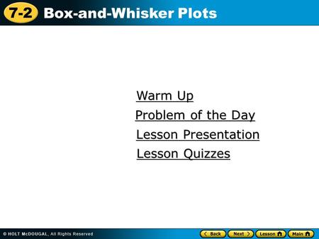 Warm Up Problem of the Day Lesson Presentation Lesson Quizzes.