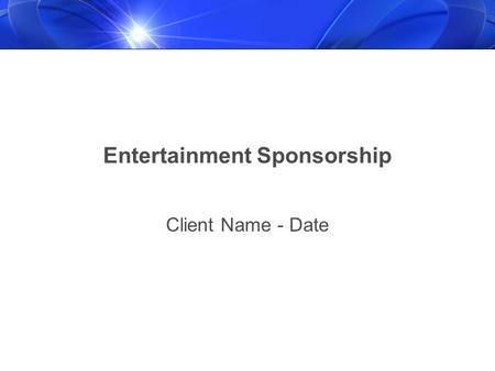 Entertainment Sponsorship Client Name - Date. Standard IAB Ad Units.com is where viewers turn to for XXXX-TV online, with up-to-the-minute reporting on.