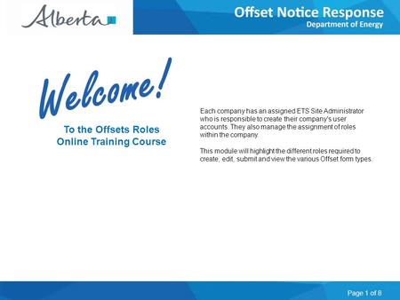 Page 1 of 8 To the Offsets Roles Online Training Course Each company has an assigned ETS Site Administrator who is responsible to create their company's.