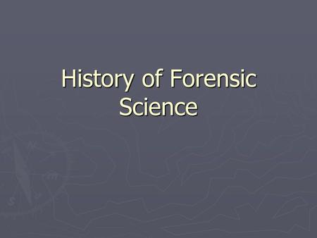 History of Forensic Science. BCEEvidence of fingerprints in early paintings and rock carvings made by prehistoric humans 700sChinese used fingerprints.