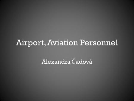 Airport, Aviation Personnel