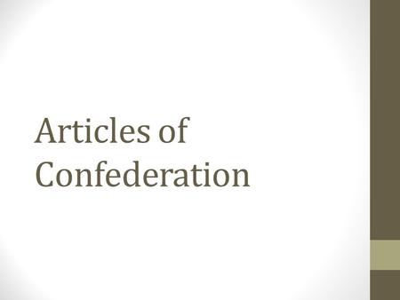 Articles of Confederation. Who wrote the Constitution : 55 men experienced in politics men of wealth and prestige (elite) most were formally educated.