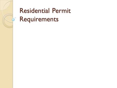 Residential Permit Requirements. When do I Need a Permit A new building, structural change, addition, finishing and unfinished area Deck Covered porch.