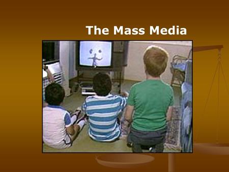 The Mass Media. The amount of children's programming has significantly increased.