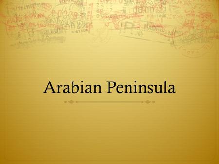 Arabian Peninsula.