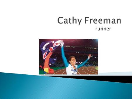 Runner. Catherine (Cathy) Astrid Salome Freeman was born on 16th February in Mackay, Queensland. Catherine memories of her early childhood were ones of.