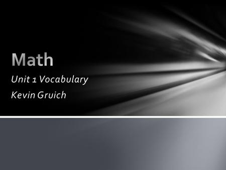 Unit 1 Vocabulary Kevin Gruich. Composite Number.
