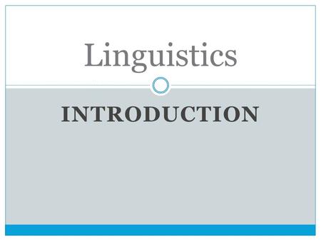 Linguistics Introduction.