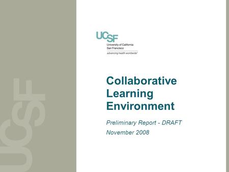 Collaborative Learning Environment Preliminary Report - DRAFT November 2008.