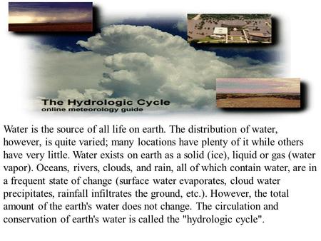 Water is the source of all life on earth