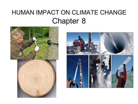 HUMAN IMPACT ON CLIMATE CHANGE Chapter 8