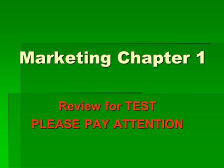 Marketing Chapter 1 Review for TEST PLEASE PAY ATTENTION.