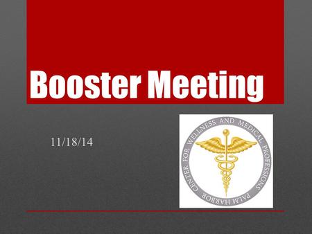 Booster Meeting 11/18/14. New Guidance Counselor.