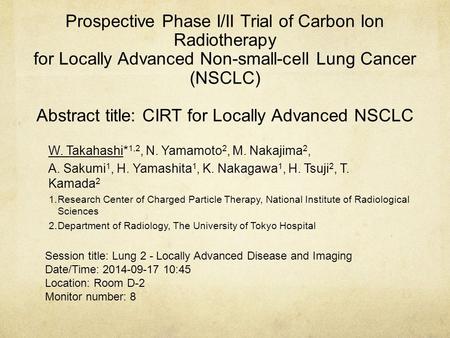 Prospective Phase I/II Trial of Carbon Ion Radiotherapy for Locally Advanced Non-small-cell Lung Cancer (NSCLC) Abstract title: CIRT for Locally Advanced.