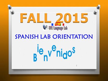 1 SPANISH LAB ORIENTATION. Please double click on the highlighted lab option for proper log in Successfully logged in Total time earned for the current.