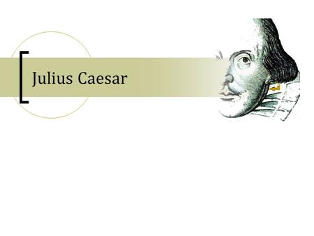 Julius Caesar. Roman Political Structure Rome had a 500-year-old Republic  A form of government in which the head of state is an elected president rather.