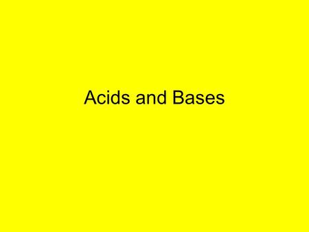 Acids and Bases. Acids Although some acids can burn and are dangerous to handle, most acids in foods are safe to eat. What acids have in common, however,