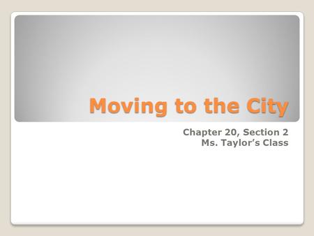 Chapter 20, Section 2 Ms. Taylor’s Class