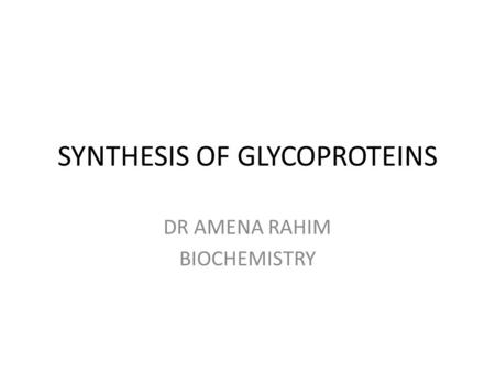 SYNTHESIS OF GLYCOPROTEINS